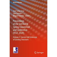 Proceedings of the 3rd RILEM Spring Convention and Conference (RSCC 2020): Volum [Paperback]