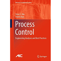 Process Control: Engineering Analyses and Best Practices [Hardcover]