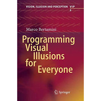 Programming Visual Illusions for Everyone [Paperback]