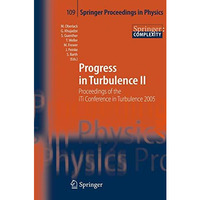 Progress in Turbulence II: Proceedings of the iTi Conference in Turbulence 2005 [Hardcover]