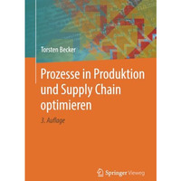 Prozesse in Produktion und Supply Chain optimieren [Paperback]