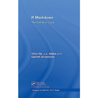 R Markdown: The Definitive Guide [Hardcover]