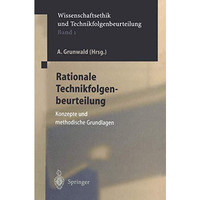Rationale Technikfolgenbeurteilung: Konzeption und methodische Grundlagen [Paperback]