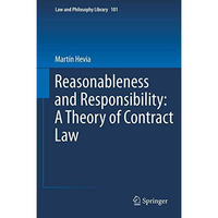 Reasonableness and Responsibility: A Theory of Contract Law [Paperback]