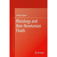 Rheology and Non-Newtonian Fluids [Hardcover]