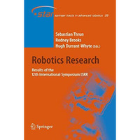 Robotics Research: Results of the 12th International Symposium ISRR [Paperback]