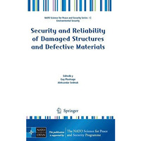 Security and Reliability of Damaged Structures and Defective Materials [Hardcover]