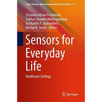 Sensors for Everyday Life: Healthcare Settings [Hardcover]