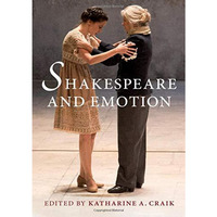 Shakespeare and Emotion [Hardcover]