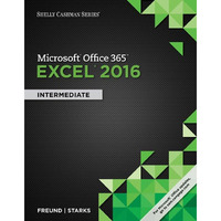 Shelly Cashman Series Microsoft Office 365 & Excel 2016: Intermediate [Paperback]