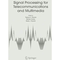 Signal Processing for Telecommunications and Multimedia [Hardcover]