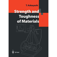 Strength and Toughness of Materials [Paperback]