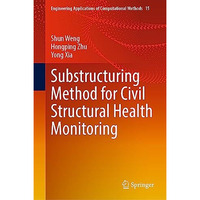 Substructuring Method for Civil Structural Health Monitoring [Hardcover]