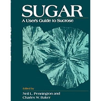 Sugar: User's Guide To Sucrose [Hardcover]