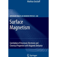 Surface Magnetism: Correlation of Structural, Electronic and Chemical Properties [Hardcover]
