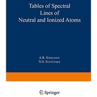Tables of Spectral Lines of Neutral and Ionized Atoms [Paperback]