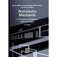 Technische Mechanik in Formeln, Aufgaben und L?sungen [Paperback]