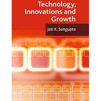 Technology, Innovations and Growth [Paperback]