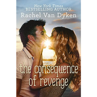The Consequence of Revenge [Paperback]