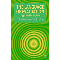 The Language of Evaluation: Appraisal in English [Hardcover]