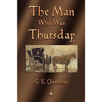 The Man Who Was Thursday [Paperback]