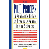 The Ph.D. Process: A Student's Guide to Graduate School in the Sciences [Paperback]