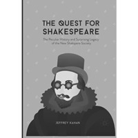 The Quest for Shakespeare: The Peculiar History and Surprising Legacy of the New [Paperback]