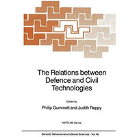 The Relations between Defence and Civil Technologies [Paperback]