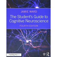 The Student's Guide to Cognitive Neuroscience [Paperback]