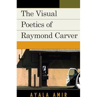 The Visual Poetics of Raymond Carver [Hardcover]