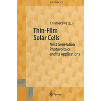 Thin-Film Solar Cells: Next Generation Photovoltaics and Its Applications [Paperback]