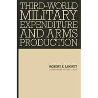 Third-World Military Expenditure and Arms Production [Paperback]