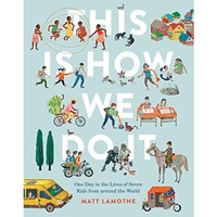 This Is How We Do It (international pb): One Day in the Lives of Seven Kids from [Paperback]
