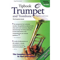 Tipbook Trumpet and Trombone, Flugelhorn and Cornet: The Complete Guide [Paperback]