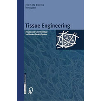 Tissue Engineering: Neues zum Gewebeersatz im Muskel-Skelett-System [Hardcover]