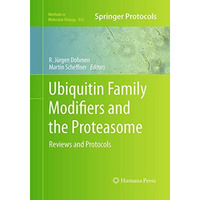 Ubiquitin Family Modifiers and the Proteasome: Reviews and Protocols [Paperback]