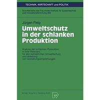 Umweltschutz in der schlanken Produktion: Analyse der schlanken Produktion in ih [Paperback]