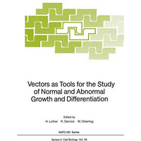 Vectors as Tools for the Study of Normal and Abnormal Growth and Differentiation [Paperback]