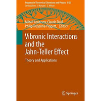 Vibronic Interactions and the Jahn-Teller Effect: Theory and Applications [Hardcover]