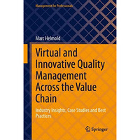 Virtual and Innovative Quality Management Across the Value Chain: Industry Insig [Hardcover]