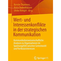 Wert- und Interessenkonflikte in der strategischen Kommunikation: Kommunikations [Paperback]