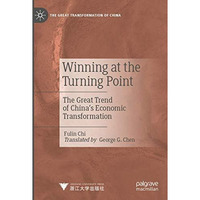 Winning at the Turning Point: The Great Trend of Chinas Economic Transformation [Paperback]