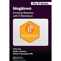 blogdown: Creating Websites with R Markdown [Paperback]