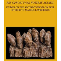 'Res opportunae nostrae aetatis': Studies on the Second Vatican Council Offered  [Paperback]