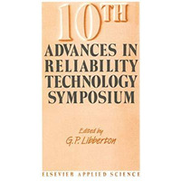 10th Advances in Reliability Technology Symposium [Paperback]