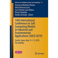 14th International Conference on Soft Computing Models in Industrial and Environ [Paperback]