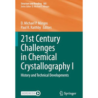21st Century Challenges in Chemical Crystallography I: History and Technical Dev [Paperback]