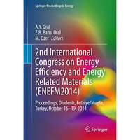 2nd International Congress on Energy Efficiency and Energy Related Materials (EN [Hardcover]