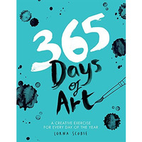 365 Days of Art: A Creative Exercise for Every Day of the Year [Paperback]