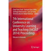 7th International Conference on University Learning and Teaching (InCULT 2014) P [Hardcover]